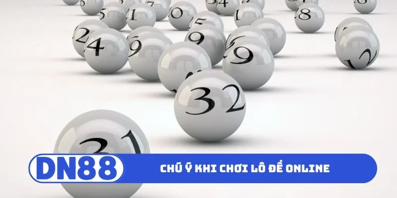 Lô Đề Online - Nhận Ngay Tỷ Lệ Trả Thưởng Cao Ngất Ngưởng 3 Chú ý quan trọng khi chơi lô đề online