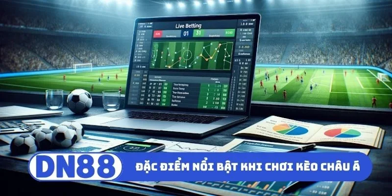 Kèo Châu Á - Bí Kíp Phân Tích Kèo Thơm Cực Kỳ Hấp Dẫn 2 Đặc điểm nổi bật khi tham gia kèo châu Á